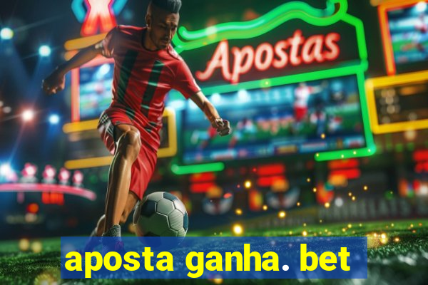 aposta ganha. bet